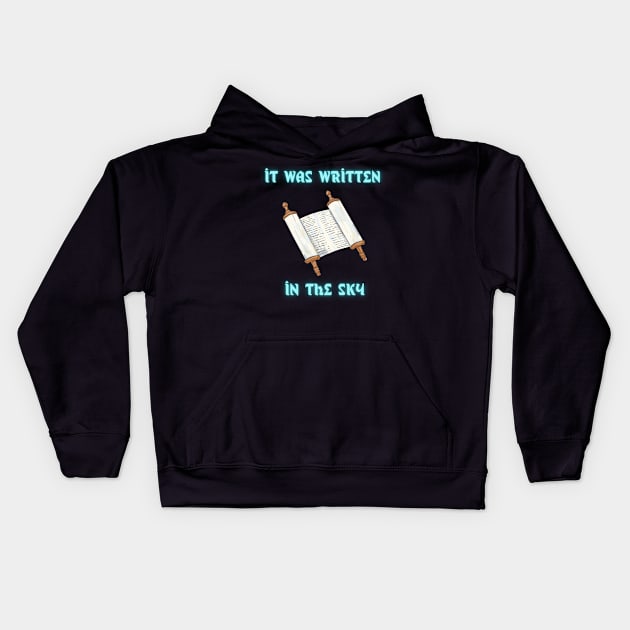 It was written in the sky Kids Hoodie by The Goodberry